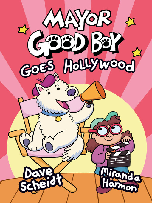 Title details for Mayor Good Boy Goes Hollywood by Dave Scheidt - Wait list